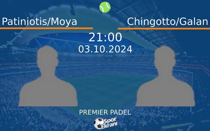 03 Ekim 2024 Patiniotis/Moya vs Chingotto/Galan maçı Hangi Kanalda Saat Kaçta Yayınlanacak? 03 Ekim 2024 Patiniotis/Moya vs Chingotto/Galan maçı Hangi Kanalda Saat Kaçta Yayınlanacak?