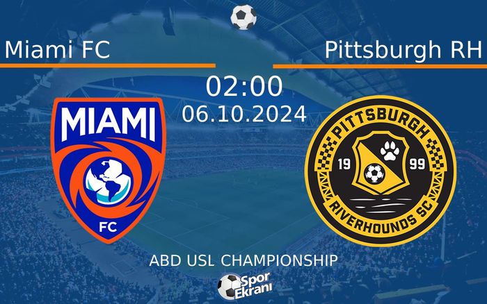 06 Ekim 2024 Miami FC vs Pittsburgh RH maçı Hangi Kanalda Saat Kaçta Yayınlanacak? 06 Ekim 2024 Miami FC vs Pittsburgh RH maçı Hangi Kanalda Saat Kaçta Yayınlanacak?