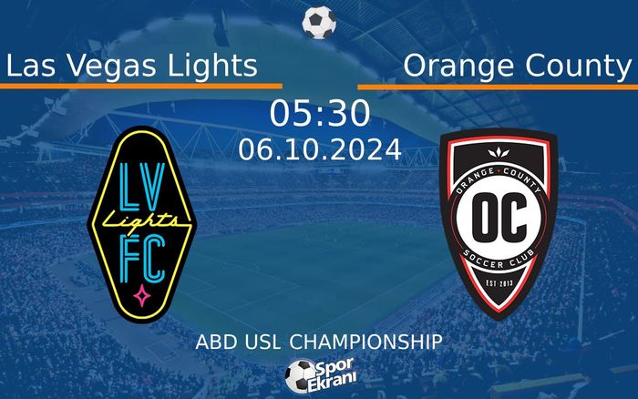 06 Ekim 2024 Las Vegas Lights vs Orange County maçı Hangi Kanalda Saat Kaçta Yayınlanacak? 06 Ekim 2024 Las Vegas Lights vs Orange County maçı Hangi Kanalda Saat Kaçta Yayınlanacak?