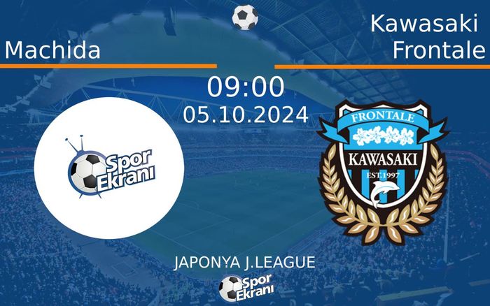 05 Ekim 2024 Machida vs Kawasaki Frontale maçı Hangi Kanalda Saat Kaçta Yayınlanacak?