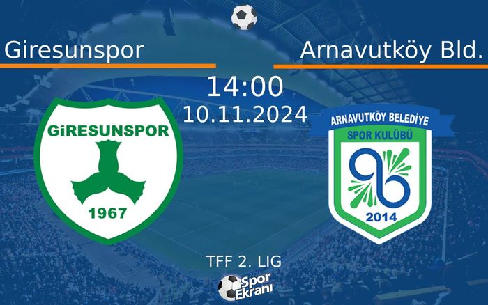 10 Kasım 2024 Giresunspor vs Arnavutköy Bld. maçı Hangi Kanalda Saat Kaçta Yayınlanacak? 10 Kasım 2024 Giresunspor vs Arnavutköy Bld. maçı Hangi Kanalda Saat Kaçta Yayınlanacak?