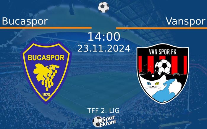 23 Kasım 2024 Bucaspor vs Vanspor maçı Hangi Kanalda Saat Kaçta Yayınlanacak? 23 Kasım 2024 Bucaspor vs Vanspor maçı Hangi Kanalda Saat Kaçta Yayınlanacak?