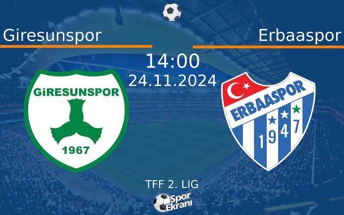 24 Kasım 2024 Giresunspor vs Erbaaspor maçı Hangi Kanalda Saat Kaçta Yayınlanacak? 24 Kasım 2024 Giresunspor vs Erbaaspor maçı Hangi Kanalda Saat Kaçta Yayınlanacak?