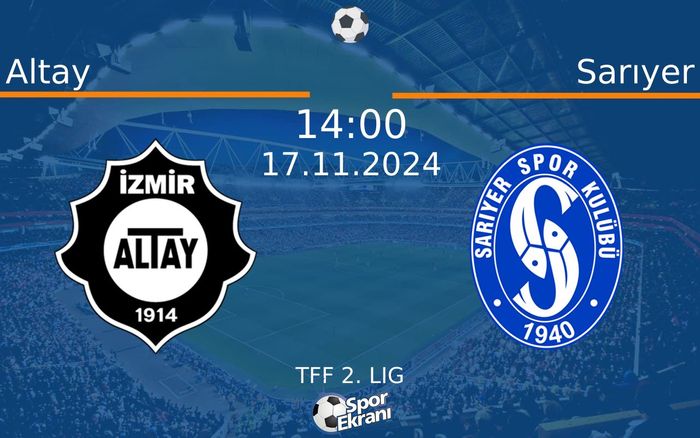 17 Kasım 2024 Altay vs Sarıyer maçı Hangi Kanalda Saat Kaçta Yayınlanacak? 17 Kasım 2024 Altay vs Sarıyer maçı Hangi Kanalda Saat Kaçta Yayınlanacak?