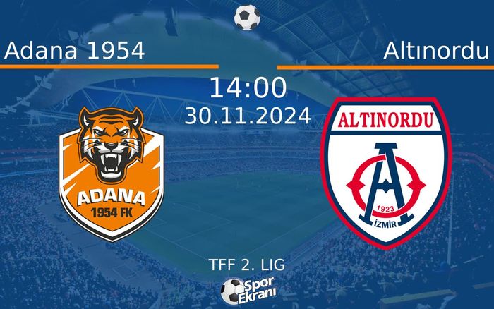 30 Kasım 2024 Adana 1954 vs Altınordu maçı Hangi Kanalda Saat Kaçta Yayınlanacak? 30 Kasım 2024 Adana 1954 vs Altınordu maçı Hangi Kanalda Saat Kaçta Yayınlanacak?