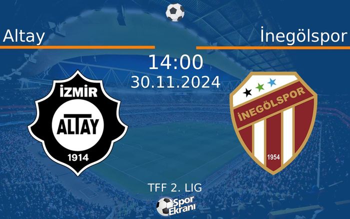30 Kasım 2024 Altay vs İnegölspor maçı Hangi Kanalda Saat Kaçta Yayınlanacak? 30 Kasım 2024 Altay vs İnegölspor maçı Hangi Kanalda Saat Kaçta Yayınlanacak?