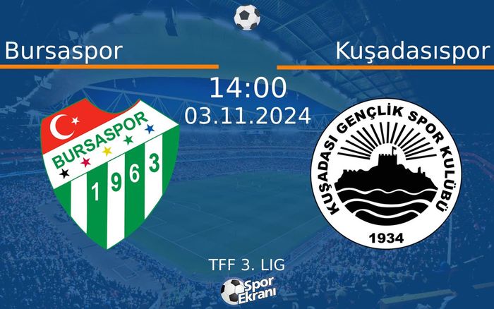 03 Kasım 2024 Bursaspor vs Kuşadasıspor maçı Hangi Kanalda Saat Kaçta Yayınlanacak? 03 Kasım 2024 Bursaspor vs Kuşadasıspor maçı Hangi Kanalda Saat Kaçta Yayınlanacak?