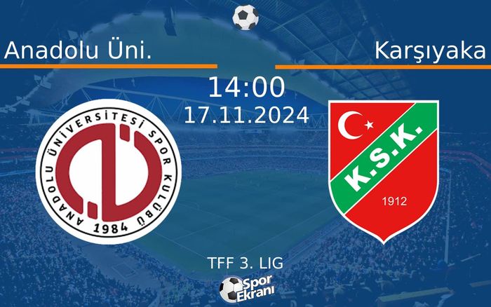 17 Kasım 2024 Anadolu Üni. vs Karşıyaka maçı Hangi Kanalda Saat Kaçta Yayınlanacak? 17 Kasım 2024 Anadolu Üni. vs Karşıyaka maçı Hangi Kanalda Saat Kaçta Yayınlanacak?