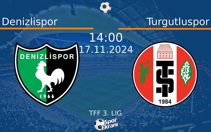 17 Kasım 2024 Denizlispor vs Turgutluspor maçı Hangi Kanalda Saat Kaçta Yayınlanacak? 17 Kasım 2024 Denizlispor vs Turgutluspor maçı Hangi Kanalda Saat Kaçta Yayınlanacak?