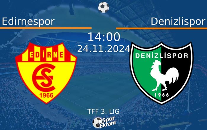 24 Kasım 2024 Edirnespor vs Denizlispor maçı Hangi Kanalda Saat Kaçta Yayınlanacak? 24 Kasım 2024 Edirnespor vs Denizlispor maçı Hangi Kanalda Saat Kaçta Yayınlanacak?