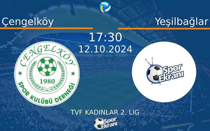 12 Ekim 2024 Çengelköy vs Yeşilbağlar maçı Hangi Kanalda Saat Kaçta Yayınlanacak? 12 Ekim 2024 Çengelköy vs Yeşilbağlar maçı Hangi Kanalda Saat Kaçta Yayınlanacak?