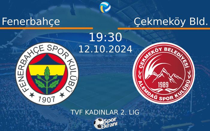 12 Ekim 2024 Fenerbahçe vs Çekmeköy Bld. maçı Hangi Kanalda Saat Kaçta Yayınlanacak? 12 Ekim 2024 Fenerbahçe vs Çekmeköy Bld. maçı Hangi Kanalda Saat Kaçta Yayınlanacak?