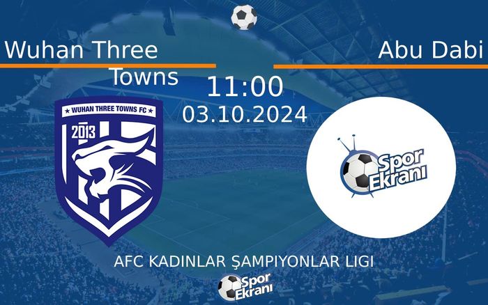 03 Ekim 2024 Wuhan Three Towns vs Abu Dabi maçı Hangi Kanalda Saat Kaçta Yayınlanacak? 03 Ekim 2024 Wuhan Three Towns vs Abu Dabi maçı Hangi Kanalda Saat Kaçta Yayınlanacak?