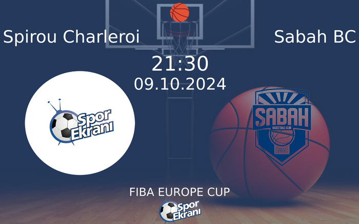 09 Ekim 2024 Spirou Charleroi vs Sabah BC maçı Hangi Kanalda Saat Kaçta Yayınlanacak? 09 Ekim 2024 Spirou Charleroi vs Sabah BC maçı Hangi Kanalda Saat Kaçta Yayınlanacak?
