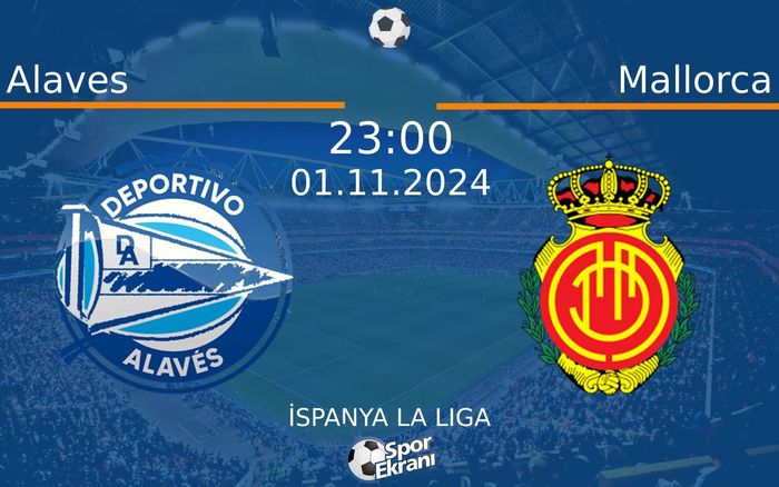 01 Kasım 2024 Alaves vs Mallorca maçı Hangi Kanalda Saat Kaçta Yayınlanacak? 01 Kasım 2024 Alaves vs Mallorca maçı Hangi Kanalda Saat Kaçta Yayınlanacak?