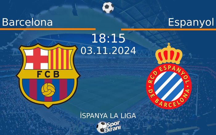 03 Kasım 2024 Barcelona vs Espanyol maçı Hangi Kanalda Saat Kaçta Yayınlanacak? 03 Kasım 2024 Barcelona vs Espanyol maçı Hangi Kanalda Saat Kaçta Yayınlanacak?