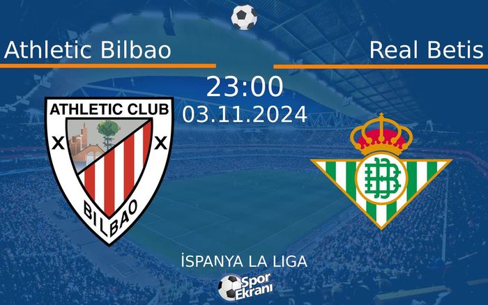 03 Kasım 2024 Athletic Bilbao vs Real Betis maçı Hangi Kanalda Saat Kaçta Yayınlanacak? 03 Kasım 2024 Athletic Bilbao vs Real Betis maçı Hangi Kanalda Saat Kaçta Yayınlanacak?