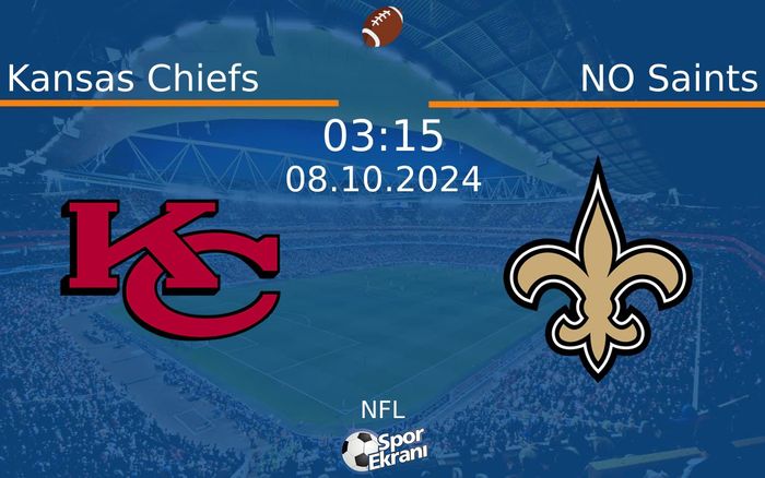 08 Ekim 2024 Kansas Chiefs vs NO Saints maçı Hangi Kanalda Saat Kaçta Yayınlanacak? 08 Ekim 2024 Kansas Chiefs vs NO Saints maçı Hangi Kanalda Saat Kaçta Yayınlanacak?