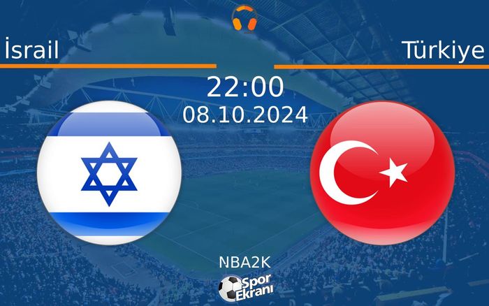 08 Ekim 2024 İsrail vs Türkiye maçı Hangi Kanalda Saat Kaçta Yayınlanacak?