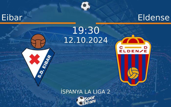 12 Ekim 2024 Eibar vs Eldense maçı Hangi Kanalda Saat Kaçta Yayınlanacak? 12 Ekim 2024 Eibar vs Eldense maçı Hangi Kanalda Saat Kaçta Yayınlanacak?