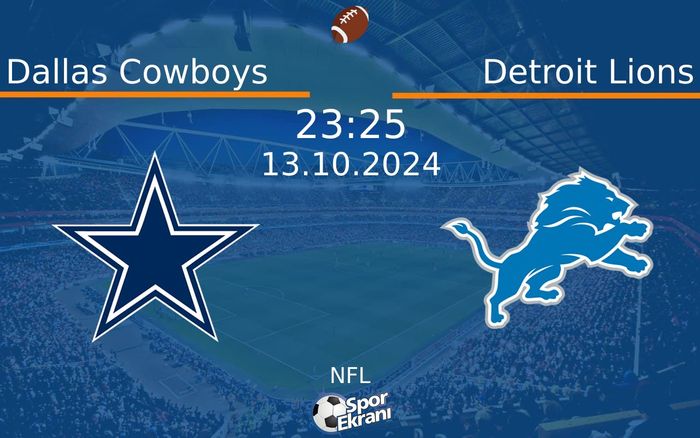 13 Ekim 2024 Dallas Cowboys vs Detroit Lions maçı Hangi Kanalda Saat Kaçta Yayınlanacak?