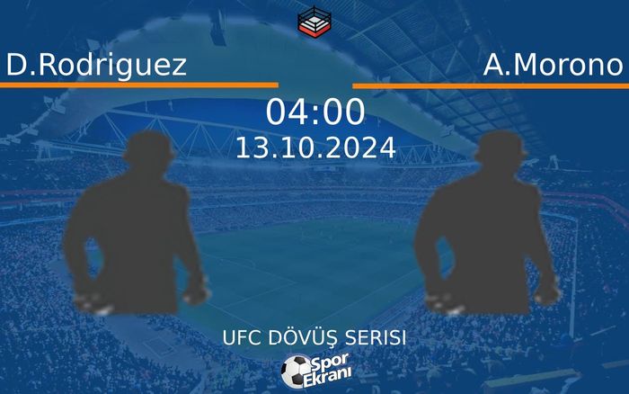 13 Ekim 2024 D.Rodriguez vs A.Morono maçı Hangi Kanalda Saat Kaçta Yayınlanacak?