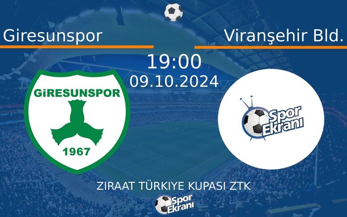 09 Ekim 2024 Giresunspor vs Viranşehir Bld. maçı Hangi Kanalda Saat Kaçta Yayınlanacak?