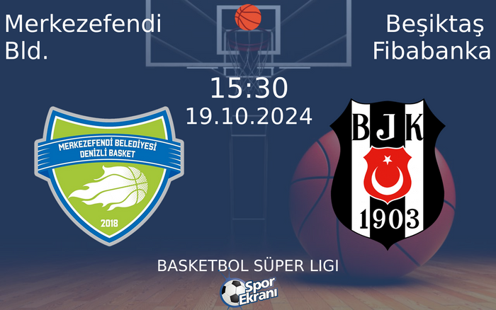 19 Ekim 2024 Merkezefendi Bld. vs Beşiktaş Fibabanka maçı Hangi Kanalda Saat Kaçta Yayınlanacak? 19 Ekim 2024 Merkezefendi Bld. vs Beşiktaş Fibabanka maçı Hangi Kanalda Saat Kaçta Yayınlanacak?