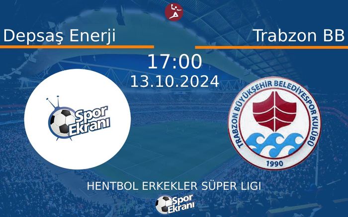 13 Ekim 2024 Depsaş Enerji vs Trabzon BB maçı Hangi Kanalda Saat Kaçta Yayınlanacak? 13 Ekim 2024 Depsaş Enerji vs Trabzon BB maçı Hangi Kanalda Saat Kaçta Yayınlanacak?