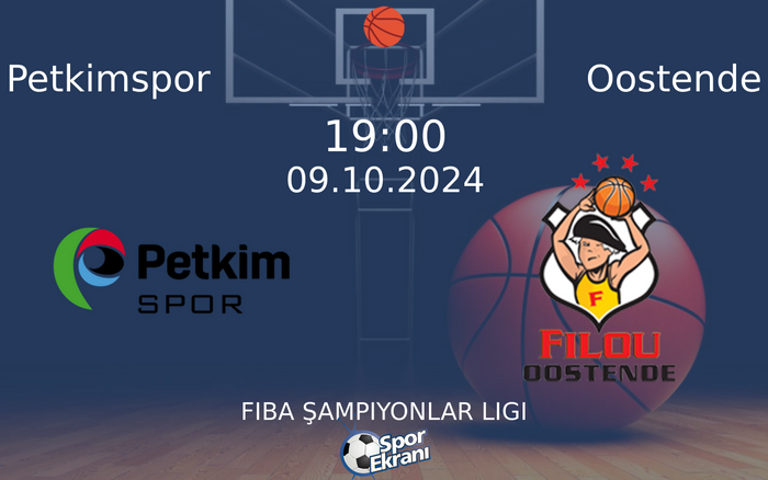 09 Ekim 2024 Petkimspor vs Oostende maçı Hangi Kanalda Saat Kaçta Yayınlanacak?