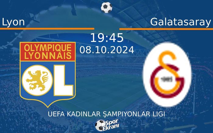 08 Ekim 2024 Lyon vs Galatasaray maçı Hangi Kanalda Saat Kaçta Yayınlanacak? 08 Ekim 2024 Lyon vs Galatasaray maçı Hangi Kanalda Saat Kaçta Yayınlanacak?