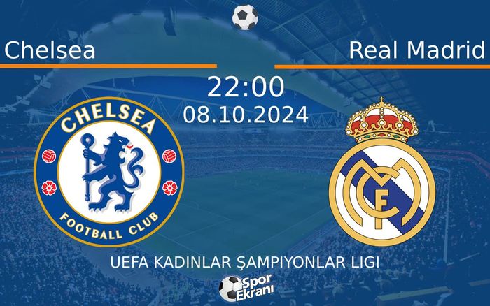 08 Ekim 2024 Chelsea vs Real Madrid maçı Hangi Kanalda Saat Kaçta Yayınlanacak? 08 Ekim 2024 Chelsea vs Real Madrid maçı Hangi Kanalda Saat Kaçta Yayınlanacak?