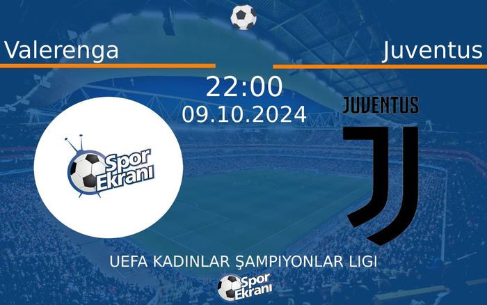 09 Ekim 2024 Valerenga vs Juventus maçı Hangi Kanalda Saat Kaçta Yayınlanacak?