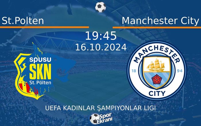16 Ekim 2024 St.Polten vs Manchester City maçı Hangi Kanalda Saat Kaçta Yayınlanacak? 16 Ekim 2024 St.Polten vs Manchester City maçı Hangi Kanalda Saat Kaçta Yayınlanacak?
