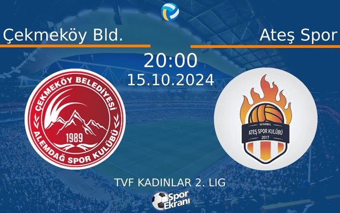 15 Ekim 2024 Çekmeköy Bld. vs Ateş Spor maçı Hangi Kanalda Saat Kaçta Yayınlanacak? 15 Ekim 2024 Çekmeköy Bld. vs Ateş Spor maçı Hangi Kanalda Saat Kaçta Yayınlanacak?