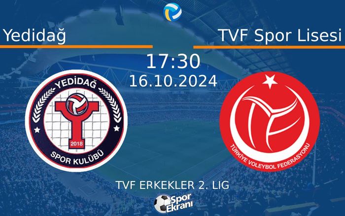 16 Ekim 2024 Yedidağ vs TVF Spor Lisesi maçı Hangi Kanalda Saat Kaçta Yayınlanacak?