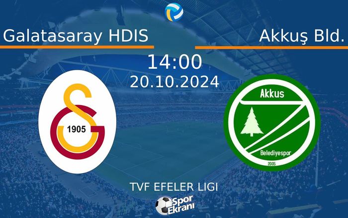 20 Ekim 2024 Galatasaray HDIS vs Akkuş Bld. maçı Hangi Kanalda Saat Kaçta Yayınlanacak? 20 Ekim 2024 Galatasaray HDIS vs Akkuş Bld. maçı Hangi Kanalda Saat Kaçta Yayınlanacak?