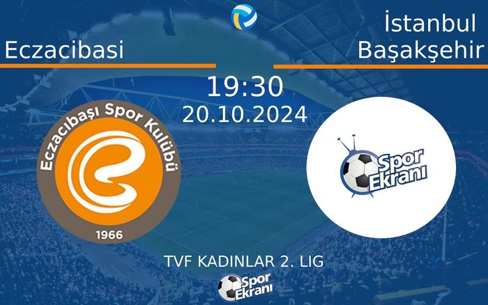 20 Ekim 2024 Eczacibasi vs İstanbul Başakşehir maçı Hangi Kanalda Saat Kaçta Yayınlanacak? 20 Ekim 2024 Eczacibasi vs İstanbul Başakşehir maçı Hangi Kanalda Saat Kaçta Yayınlanacak?