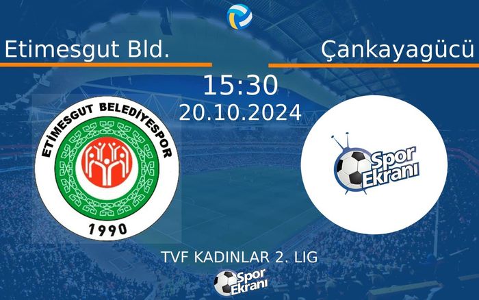 20 Ekim 2024 Etimesgut Bld. vs Çankayagücü maçı Hangi Kanalda Saat Kaçta Yayınlanacak? 20 Ekim 2024 Etimesgut Bld. vs Çankayagücü maçı Hangi Kanalda Saat Kaçta Yayınlanacak?