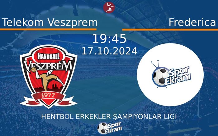17 Ekim 2024 Telekom Veszprem vs Frederica maçı Hangi Kanalda Saat Kaçta Yayınlanacak? 17 Ekim 2024 Telekom Veszprem vs Frederica maçı Hangi Kanalda Saat Kaçta Yayınlanacak?