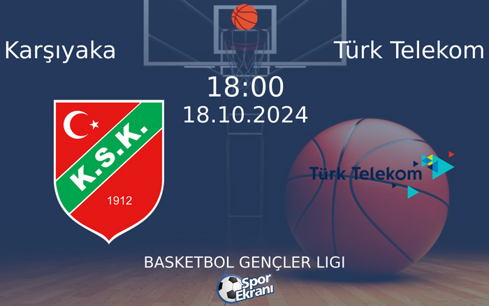18 Ekim 2024 Karşıyaka vs Türk Telekom maçı Hangi Kanalda Saat Kaçta Yayınlanacak?