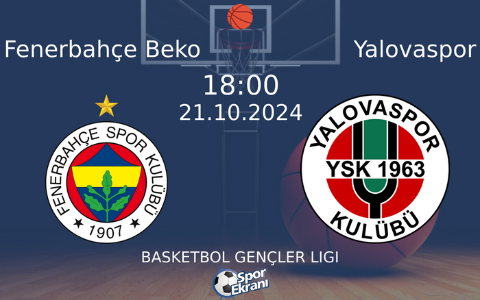 21 Ekim 2024 Fenerbahçe Beko vs Yalovaspor maçı Hangi Kanalda Saat Kaçta Yayınlanacak? 21 Ekim 2024 Fenerbahçe Beko vs Yalovaspor maçı Hangi Kanalda Saat Kaçta Yayınlanacak?