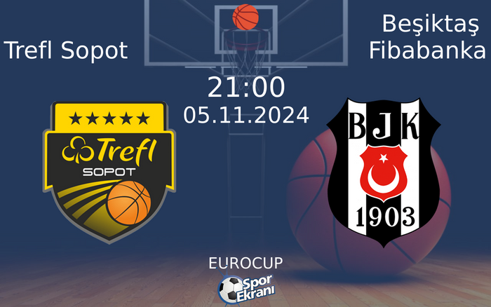 05 Kasım 2024 Trefl Sopot vs Beşiktaş Fibabanka maçı Hangi Kanalda Saat Kaçta Yayınlanacak? 05 Kasım 2024 Trefl Sopot vs Beşiktaş Fibabanka maçı Hangi Kanalda Saat Kaçta Yayınlanacak?