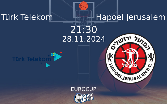 28 Kasım 2024 Türk Telekom vs Hapoel Jerusalem maçı Hangi Kanalda Saat Kaçta Yayınlanacak? 28 Kasım 2024 Türk Telekom vs Hapoel Jerusalem maçı Hangi Kanalda Saat Kaçta Yayınlanacak?