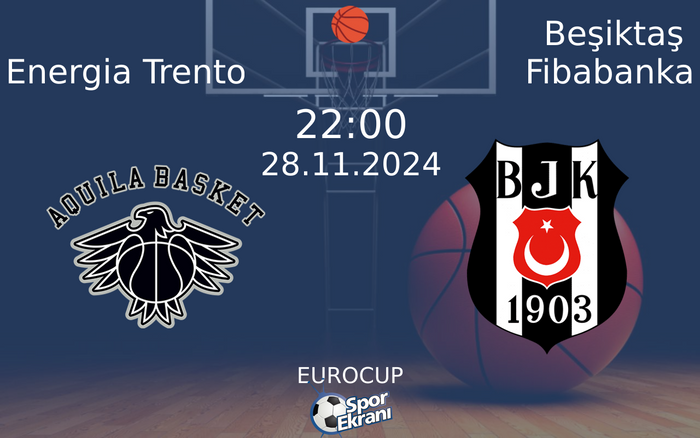 28 Kasım 2024 Energia Trento vs Beşiktaş Fibabanka maçı Hangi Kanalda Saat Kaçta Yayınlanacak? 28 Kasım 2024 Energia Trento vs Beşiktaş Fibabanka maçı Hangi Kanalda Saat Kaçta Yayınlanacak?