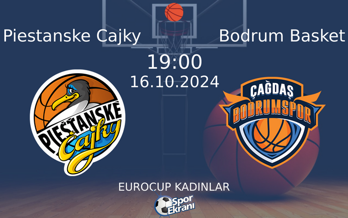 16 Ekim 2024 Piestanske Cajky vs Bodrum Basket maçı Hangi Kanalda Saat Kaçta Yayınlanacak? 16 Ekim 2024 Piestanske Cajky vs Bodrum Basket maçı Hangi Kanalda Saat Kaçta Yayınlanacak?