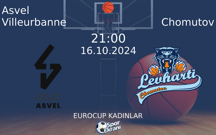16 Ekim 2024 Asvel Villeurbanne vs Chomutov maçı Hangi Kanalda Saat Kaçta Yayınlanacak? 16 Ekim 2024 Asvel Villeurbanne vs Chomutov maçı Hangi Kanalda Saat Kaçta Yayınlanacak?
