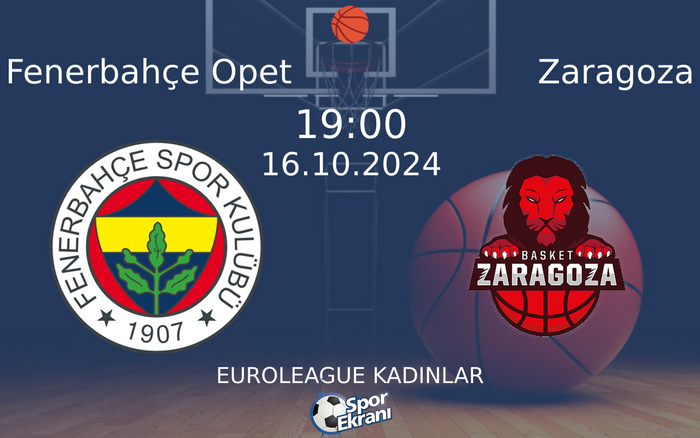 16 Ekim 2024 Fenerbahçe Opet vs Zaragoza maçı Hangi Kanalda Saat Kaçta Yayınlanacak? 16 Ekim 2024 Fenerbahçe Opet vs Zaragoza maçı Hangi Kanalda Saat Kaçta Yayınlanacak?