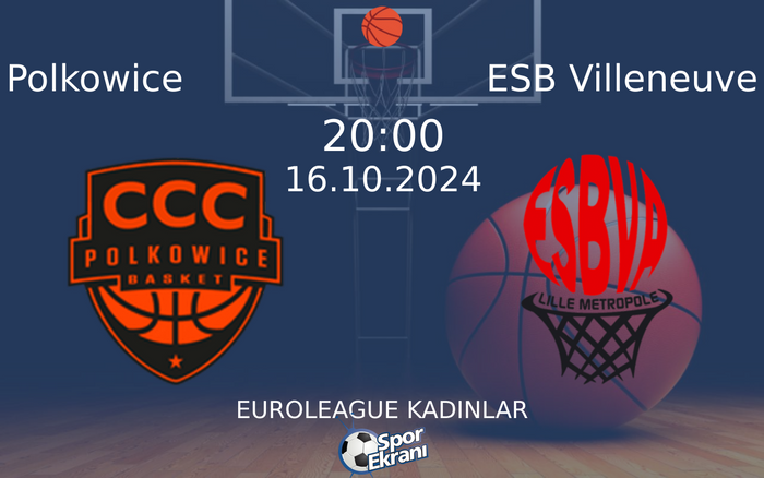 16 Ekim 2024 Polkowice vs ESB Villeneuve maçı Hangi Kanalda Saat Kaçta Yayınlanacak? 16 Ekim 2024 Polkowice vs ESB Villeneuve maçı Hangi Kanalda Saat Kaçta Yayınlanacak?