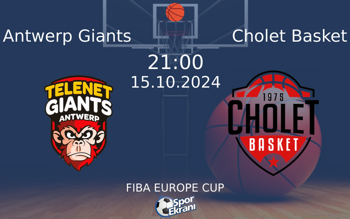 15 Ekim 2024 Antwerp Giants vs Cholet Basket maçı Hangi Kanalda Saat Kaçta Yayınlanacak? 15 Ekim 2024 Antwerp Giants vs Cholet Basket maçı Hangi Kanalda Saat Kaçta Yayınlanacak?